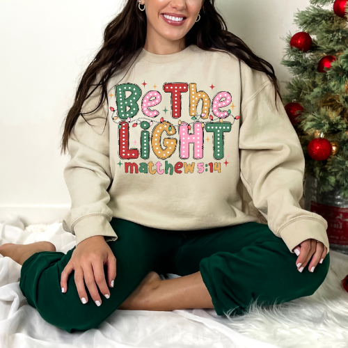 Inspirational Crewneck Sweatshirt - Be The Light, Motivational Gift, Christian Apparel, Cozy Outfit, Bible Verse Sweatshirt