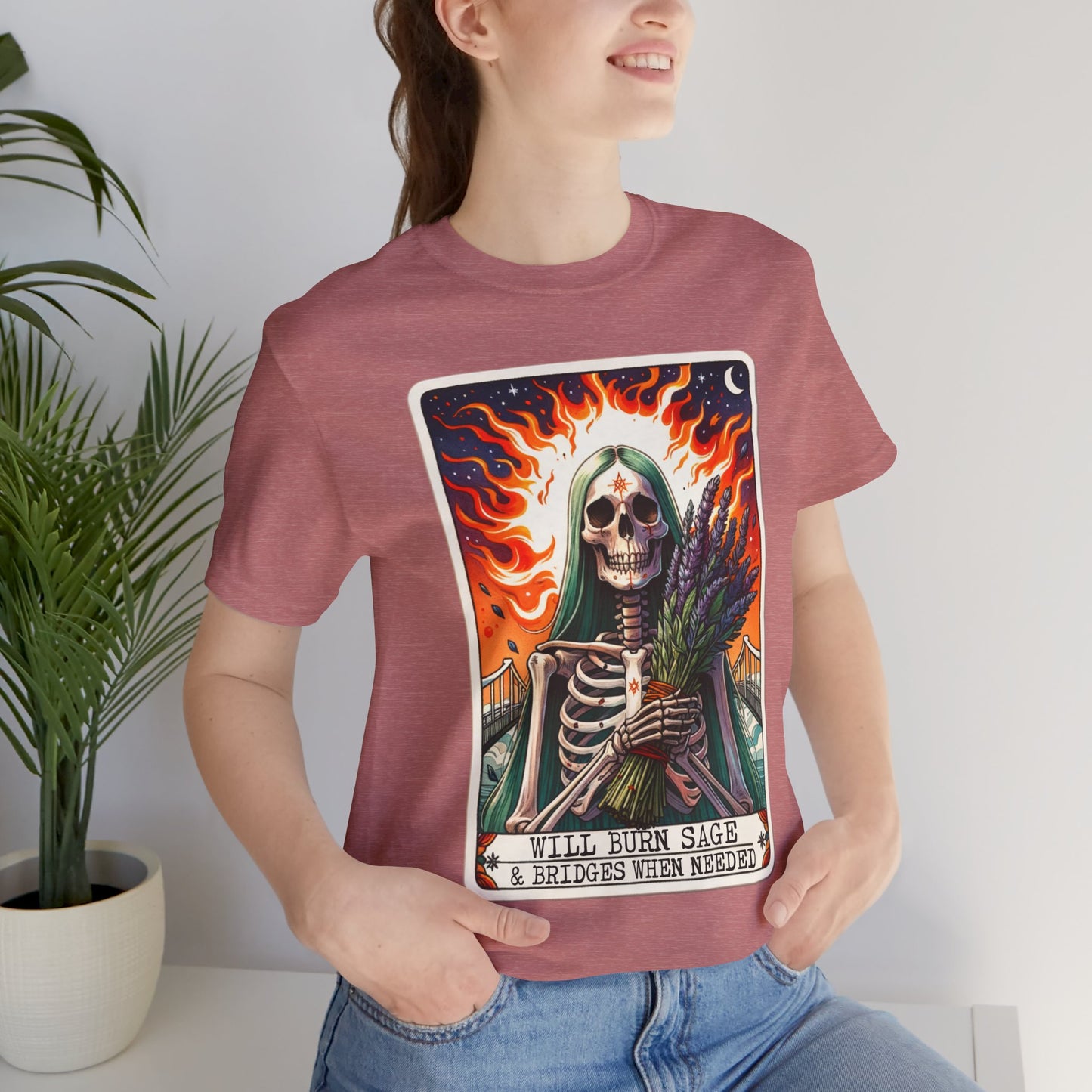 Will Burn Sage & Bridges Unisex Tee - Spooky Vibes for the Bold ,Not Enough Sage Funny Tarot Card , Sarcastic Sweary Skeleton Tarot Card, Adult Humor Witchy Gothic T-Shirt