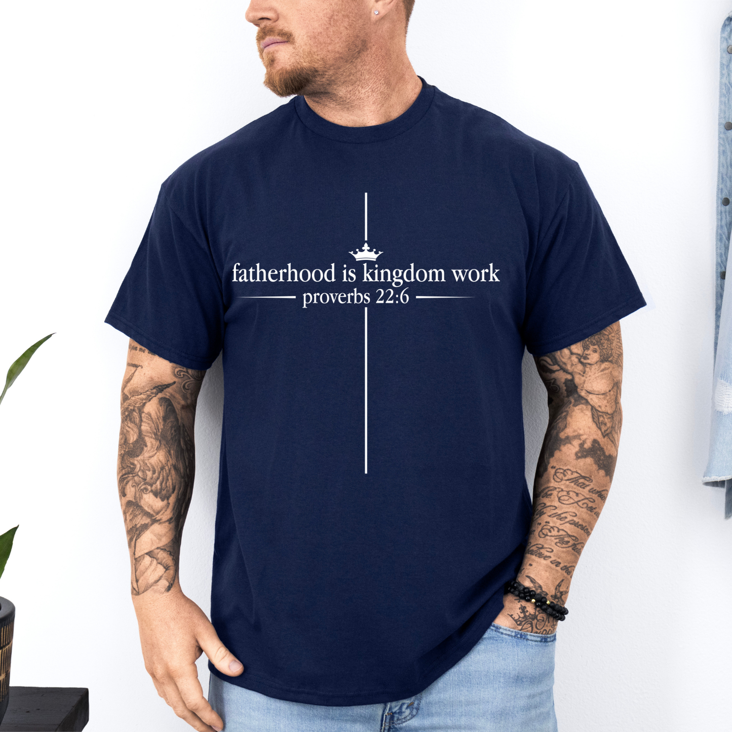Kingdom Work T‑Shirt — "Fatherhood is Kingdom Work" (Proverbs 22:6), Father's Day Shirt