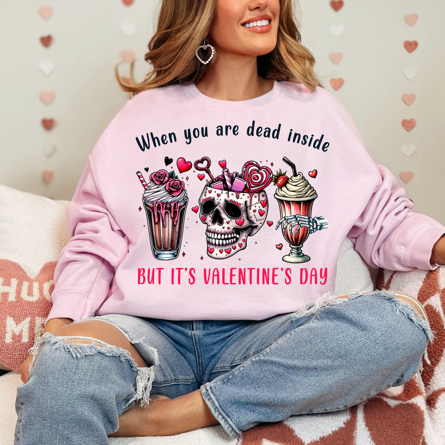 Valentine's Day Sweatshirt - When You Are Dead Inside, Funny Gift for Him/Her, Cozy Unisex Crewneck, Cute Dark Humor Apparel, Holiday [...]