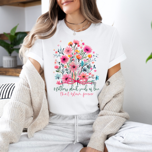 Floral Bouquet T-Shirt — "Nothing Short Lived, Seeds in the Heart Bloom Forever". Mother's Day flower Shirt