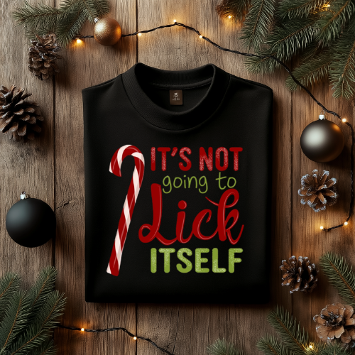 Funny Holiday T-Shirt - "It’s Not Going to Lick Itself" - Christmas Apparel, Unisex Shirt, Gift for Him/Her, Seasonal Humor