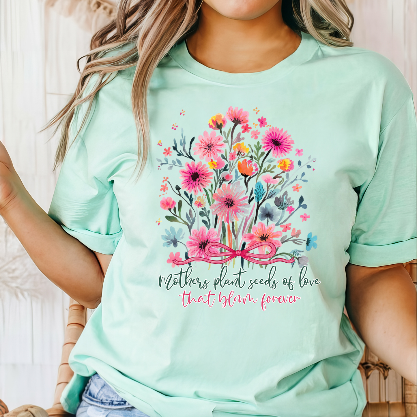Floral Bouquet T-Shirt — "Nothing Short Lived, Seeds in the Heart Bloom Forever". Mother's Day flower Shirt
