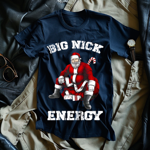 Big Nick Energy Unisex T-shirt, Festive Holiday Tee, Santa Humor Shirt, Christmas Apparel, Fun Gift for Him/Her