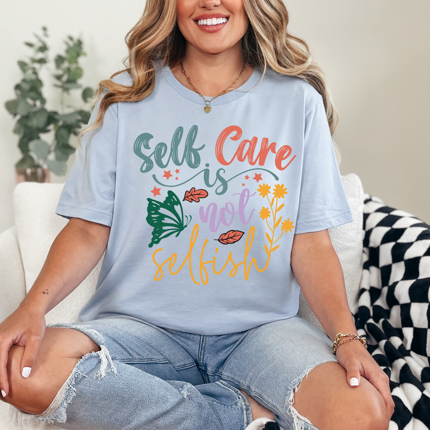 Self Care Is Not Selfish, Mental Health Shirt, Mental Health Awareness Shirt, Inspirational Shirts Women, Women Mental Health, Anxiety Shirt