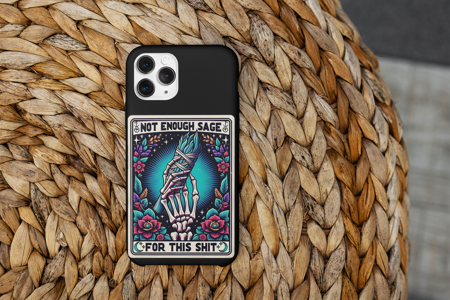 Not Enough Sage For This Shit Tarot Card Phone Case, Celestial Phone Case, Tarot Card Phone Case for iPhone, Samsung, Google Pixel